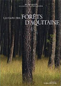 Couverture de La route des forêts d'Aquitaine