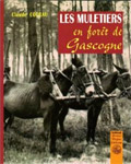 Couverture de Les muletiers en forêt de Gascogne