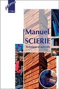 Couverture de Manuel Scierie : Techniques et Matériels