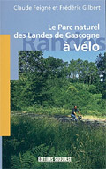 Couverture de Le Parc naturel des Landes de Gascogne à vélo